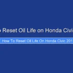 How to Reset Oil Life on Honda Civic 2019