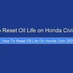 How to Reset Oil Life on Honda Civic 2020