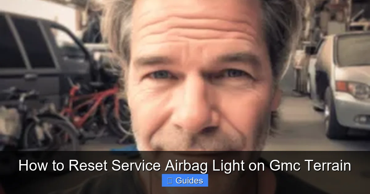 How to Reset Service Airbag Light on Gmc Terrain