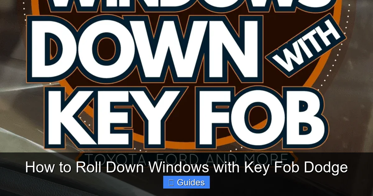 How to Roll Down Windows with Key Fob Dodge