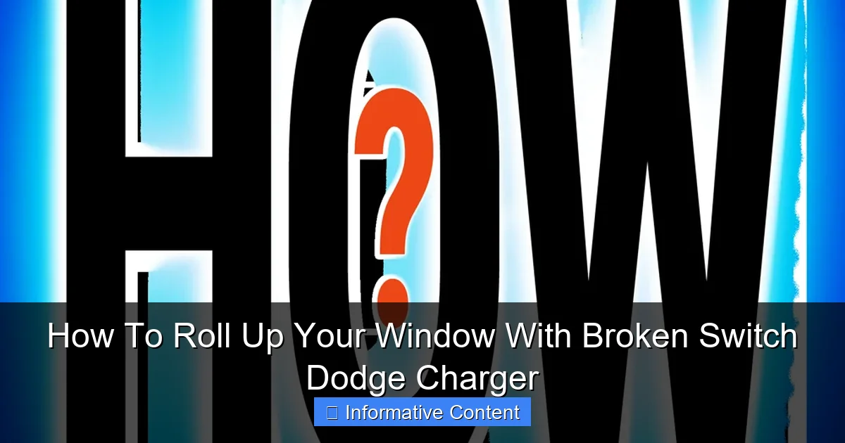 How To Roll Up Your Window With Broken Switch Dodge Charger