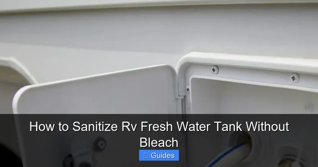 How to Sanitize Rv Fresh Water Tank Without Bleach