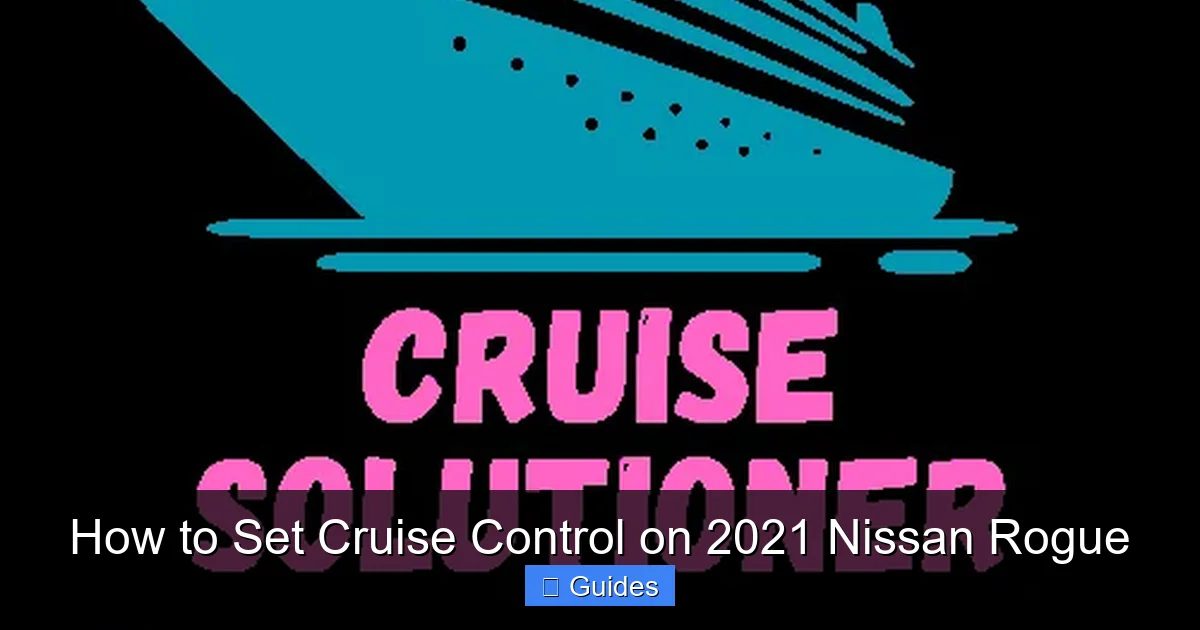 How to Set Cruise Control on 2021 Nissan Rogue