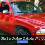How to Start a Dodge Dakota Without a Key