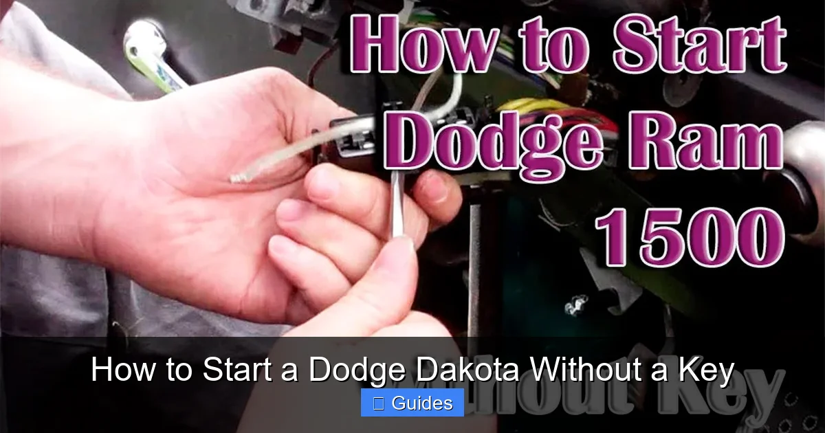 How to Start a Dodge Dakota Without a Key