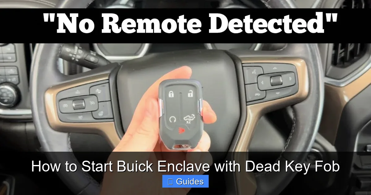 How to Start Buick Enclave with Dead Key Fob