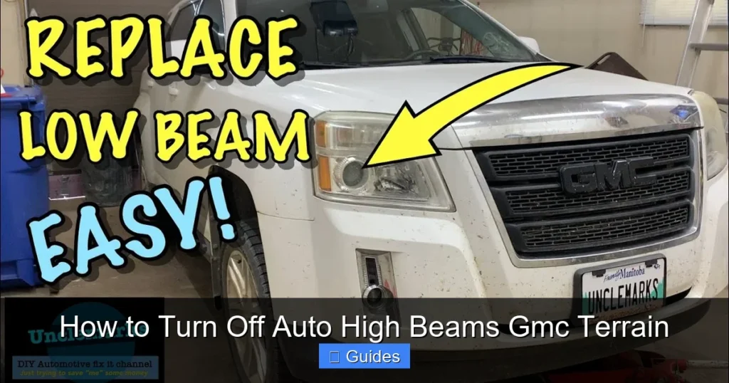 How to Turn Off Auto High Beams Gmc Terrain