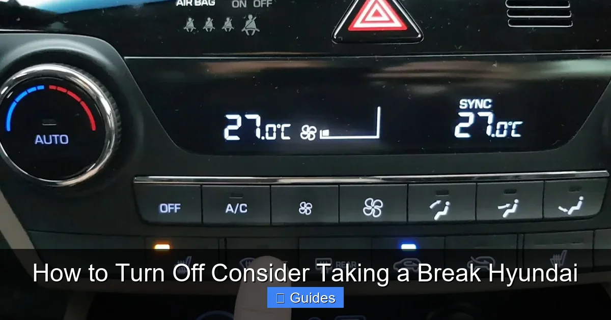 How to Turn Off Consider Taking a Break Hyundai