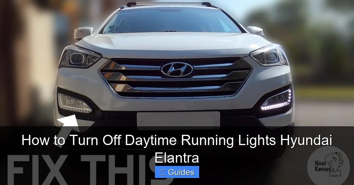How to Turn Off Daytime Running Lights Hyundai Elantra