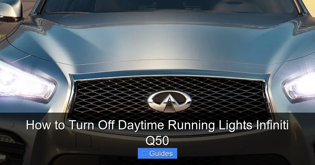 How to Turn Off Daytime Running Lights Infiniti Q50