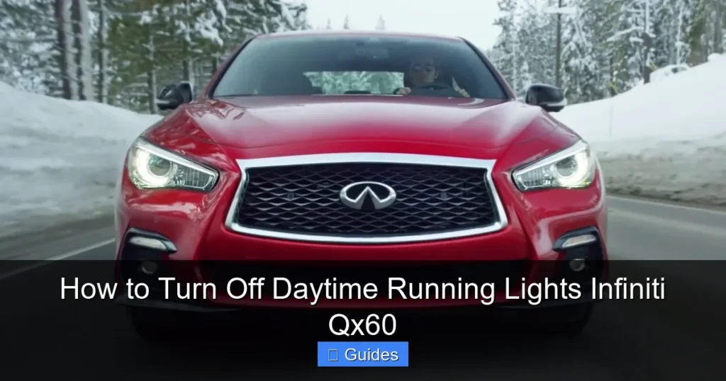 How to Turn Off Daytime Running Lights Infiniti Qx60