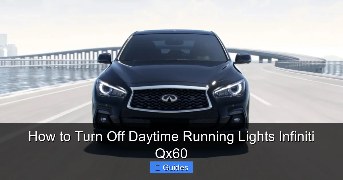 How to Turn Off Daytime Running Lights Infiniti Qx60