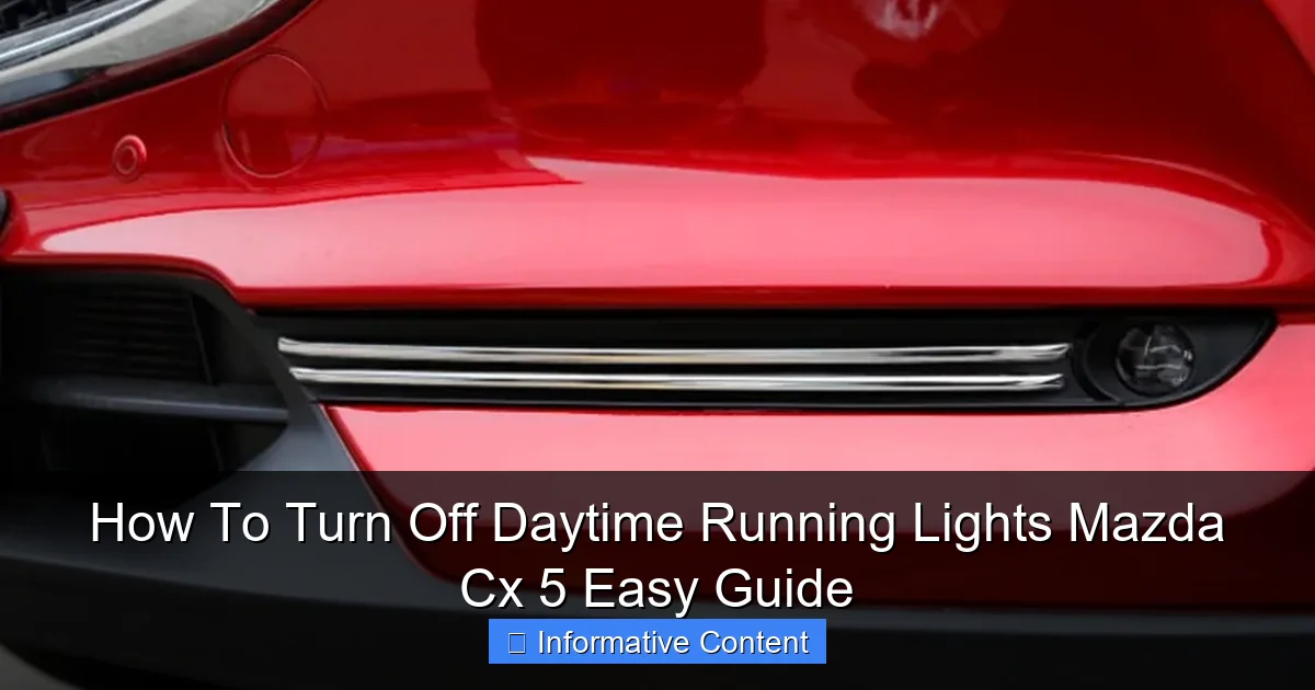 How To Turn Off Daytime Running Lights Mazda Cx 5 Easy Guide
