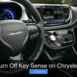 How to Turn Off Key Sense on Chrysler Pacifica