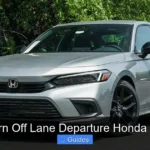 How to Turn Off Lane Departure Honda Civic 2022