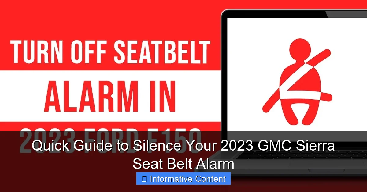 Quick Guide to Silence Your 2023 GMC Sierra Seat Belt Alarm