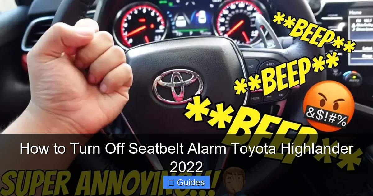 How to Turn Off Seatbelt Alarm Toyota Highlander 2022