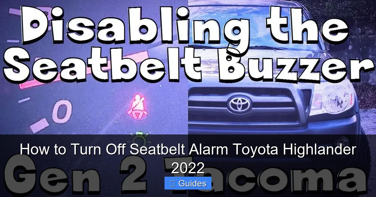 How to Turn Off Seatbelt Alarm Toyota Highlander 2022