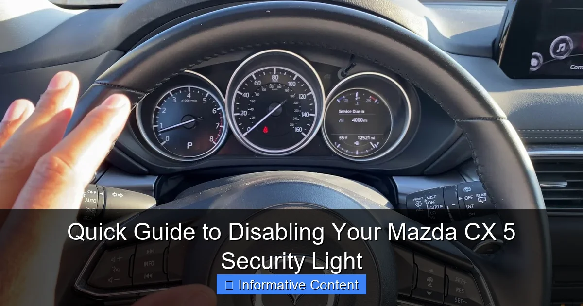 Quick Guide to Disabling Your Mazda CX 5 Security Light