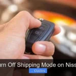 How to Turn Off Shipping Mode on Nissan Altima