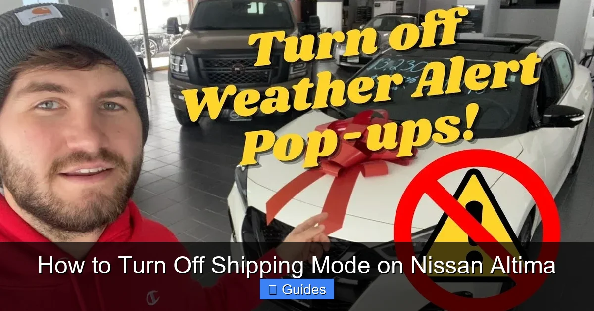 How to Turn Off Shipping Mode on Nissan Altima