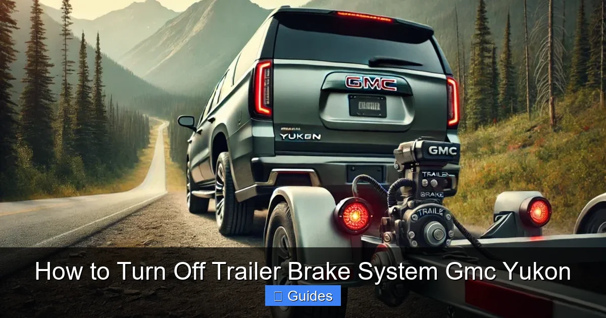 How to Turn Off Trailer Brake System Gmc Yukon