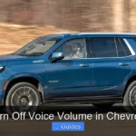 How to Turn Off Voice Volume in Chevrolet Tahoe
