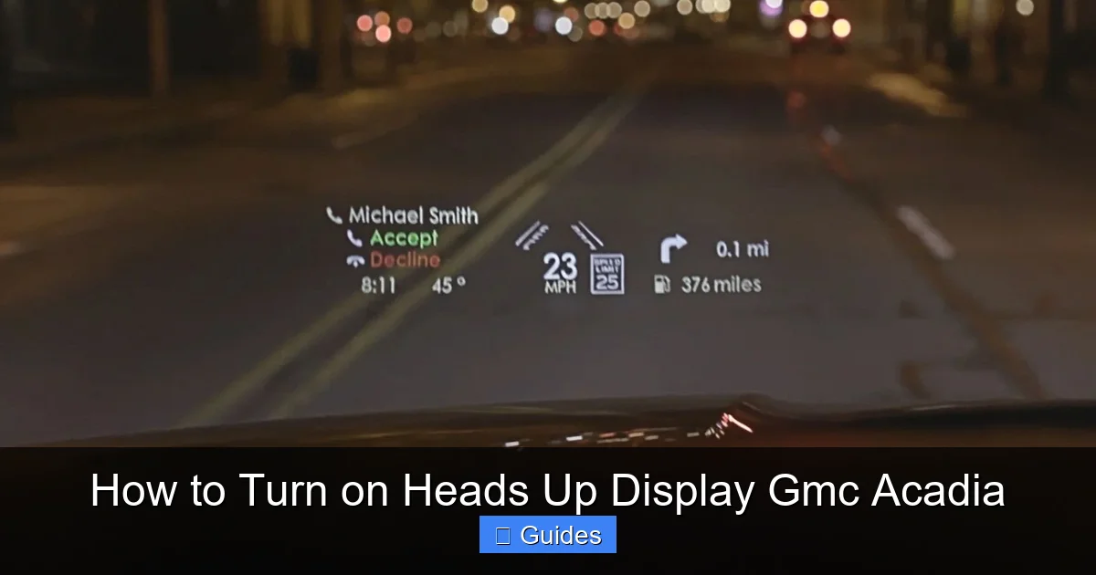 How to Turn on Heads Up Display Gmc Acadia