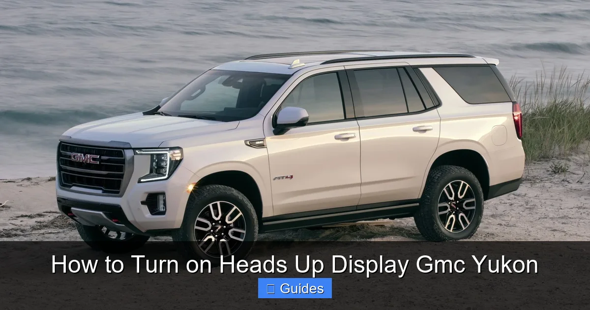 How to Turn on Heads Up Display Gmc Yukon