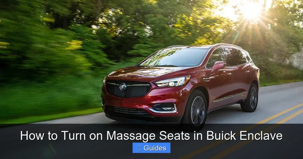 How to Turn on Massage Seats in Buick Enclave