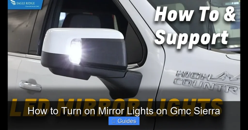 How to Turn on Mirror Lights on Gmc Sierra