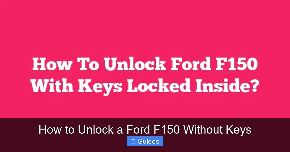 How to Unlock a Ford F150 Without Keys