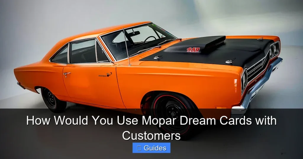 How Would You Use Mopar Dream Cards with Customers