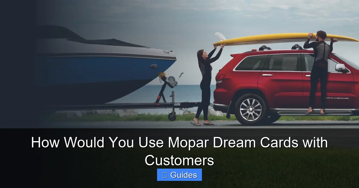 How Would You Use Mopar Dream Cards with Customers