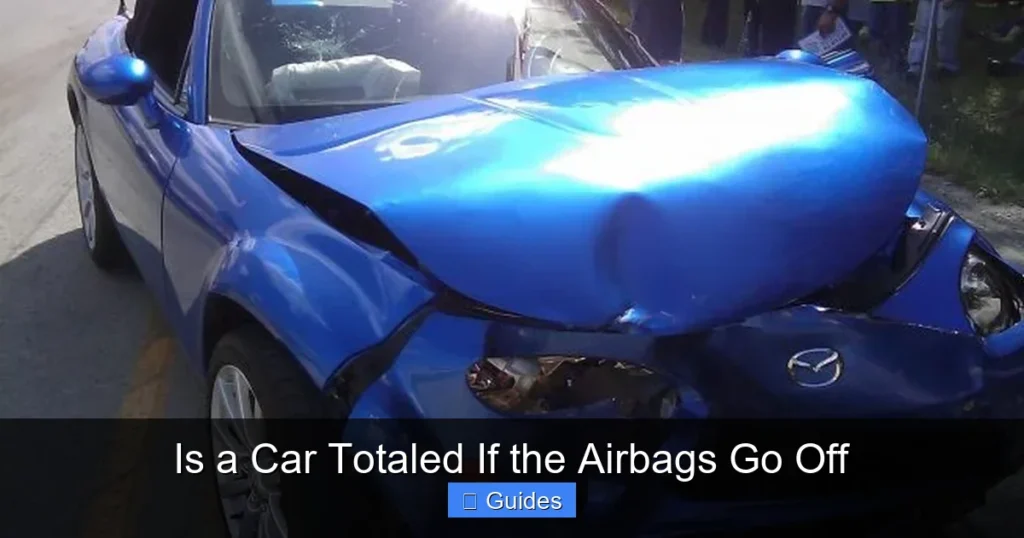 Is a Car Totaled If the Airbags Go Off