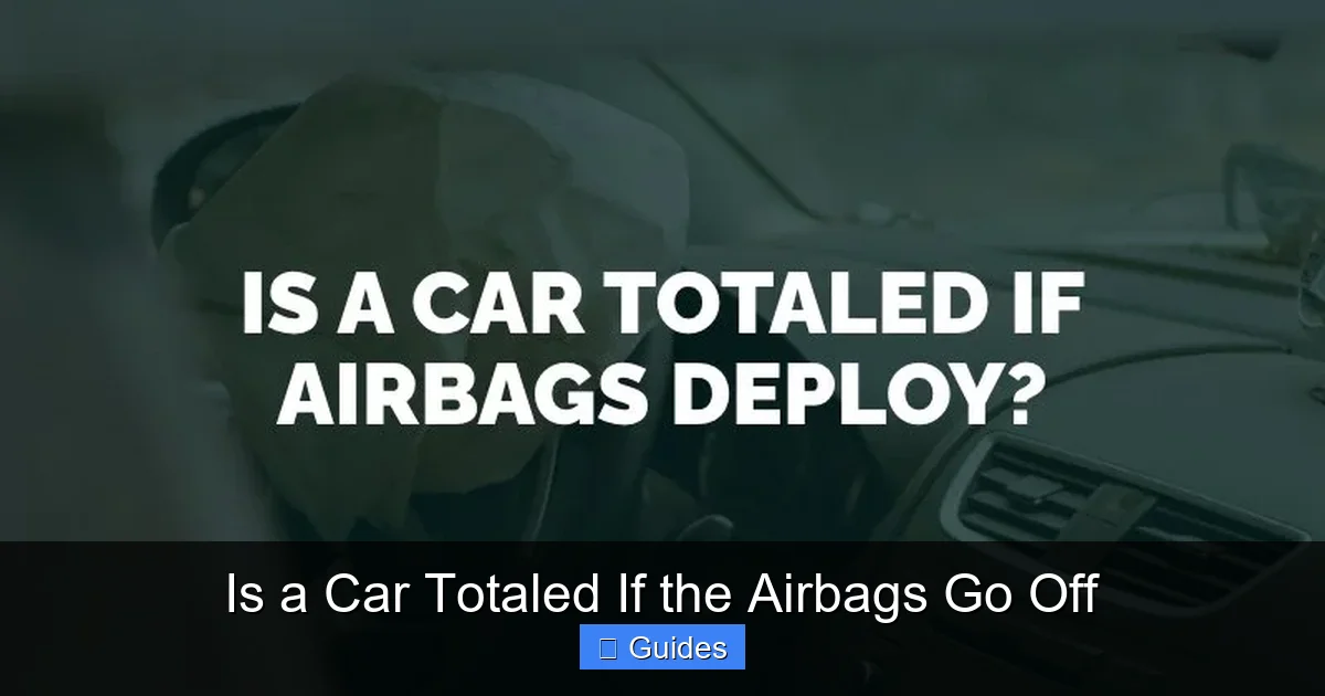 Is a Car Totaled If the Airbags Go Off