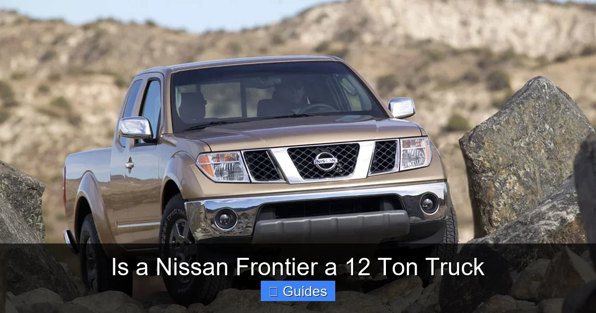Is a Nissan Frontier a 12 Ton Truck