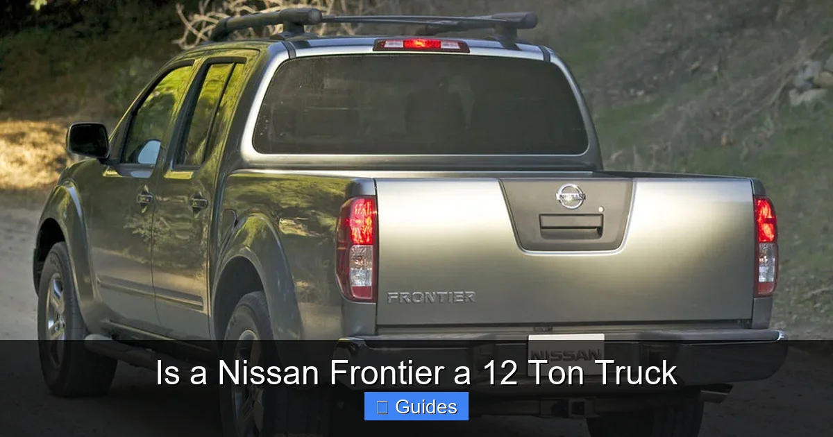 Is a Nissan Frontier a 12 Ton Truck