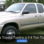 Is a Toyota Tundra a 3 4 Ton Truck
