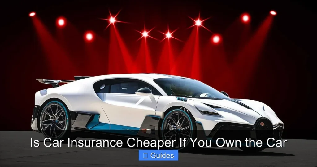 Is Car Insurance Cheaper If You Own the Car