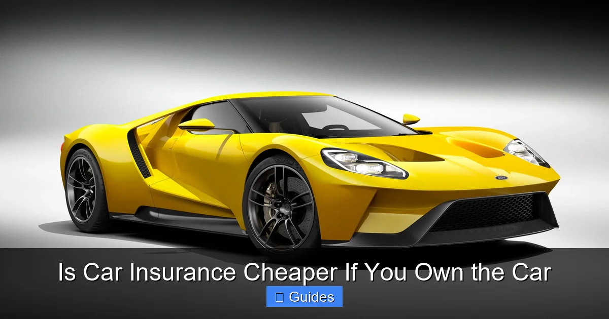 Is Car Insurance Cheaper If You Own the Car