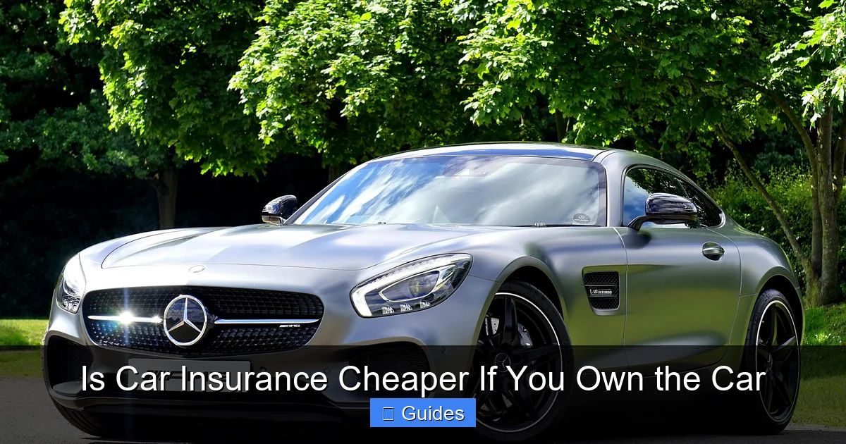 Is Car Insurance Cheaper If You Own the Car