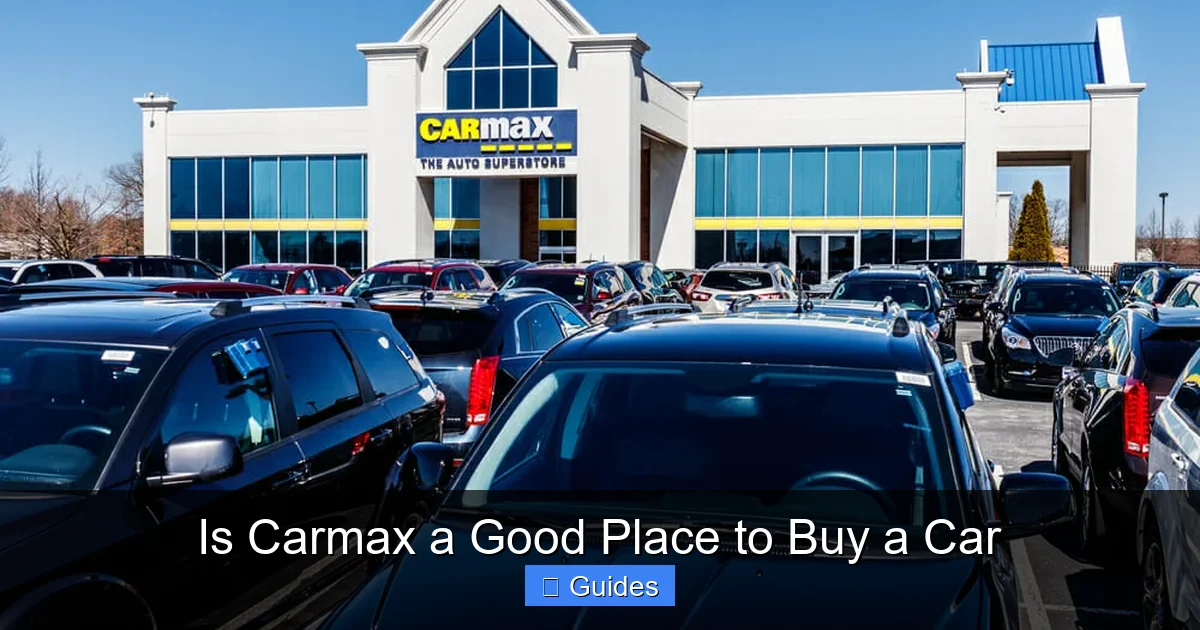 Is Carmax a Good Place to Buy a Car