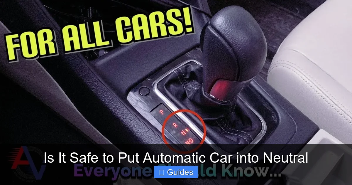 Is It Safe to Put Automatic Car into Neutral
