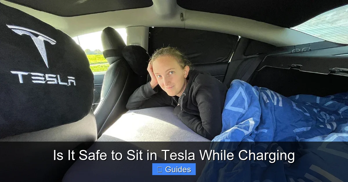Is It Safe to Sit in Tesla While Charging