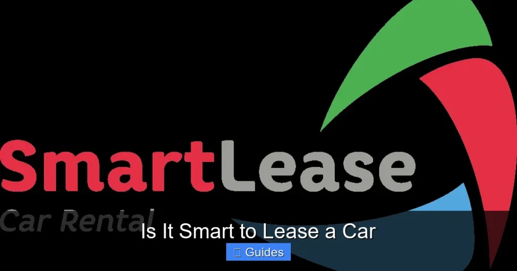 Is It Smart to Lease a Car
