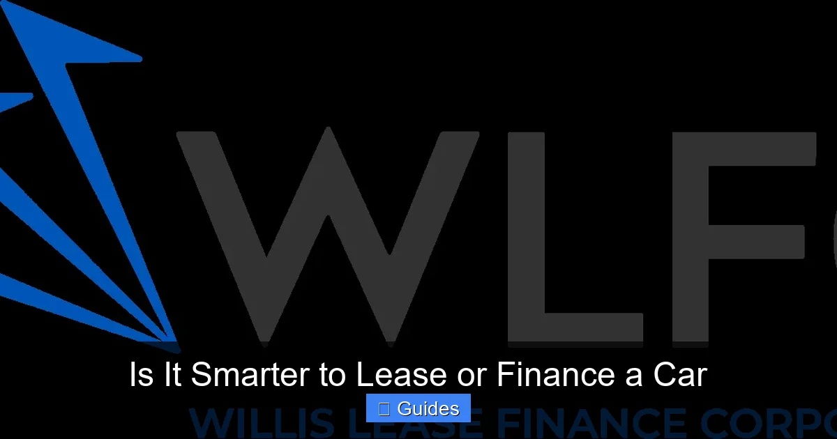 Is It Smarter to Lease or Finance a Car