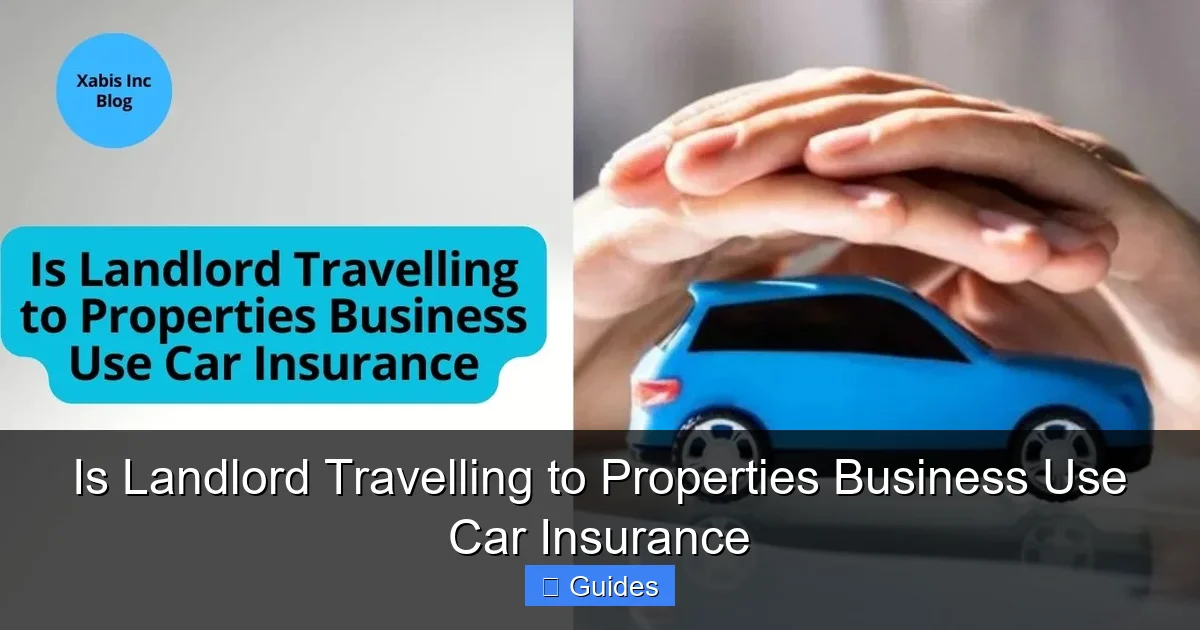 Is Landlord Travelling to Properties Business Use Car Insurance