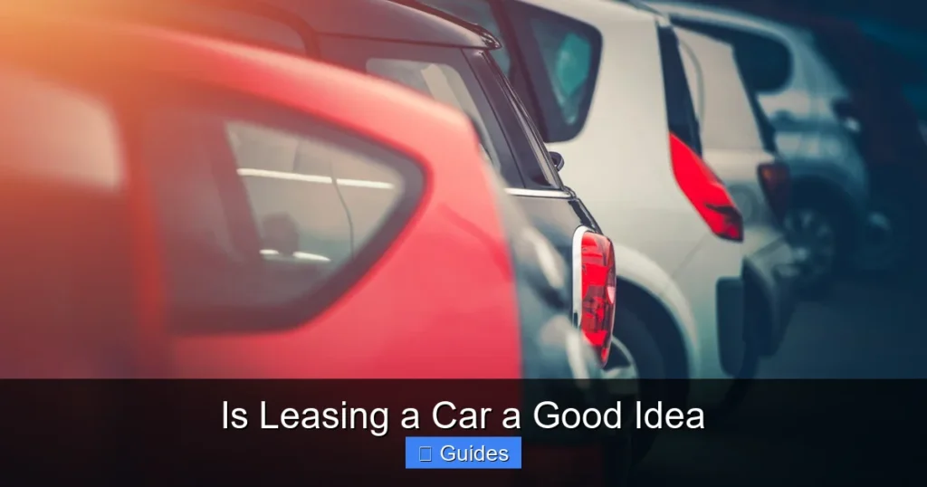 Is Leasing a Car a Good Idea