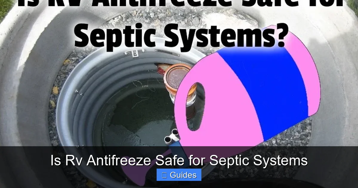 Is Rv Antifreeze Safe for Septic Systems